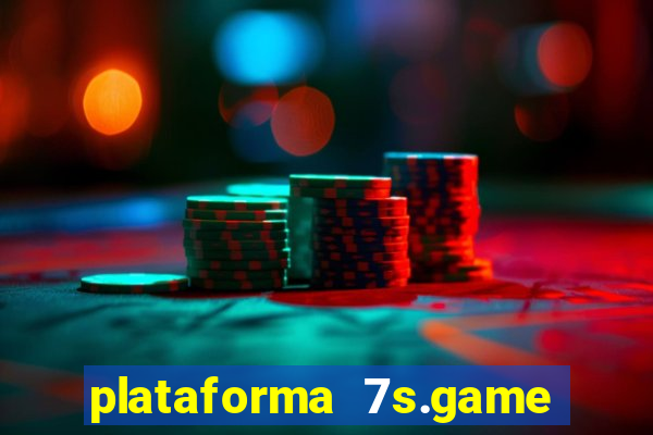 plataforma 7s.game paga mesmo